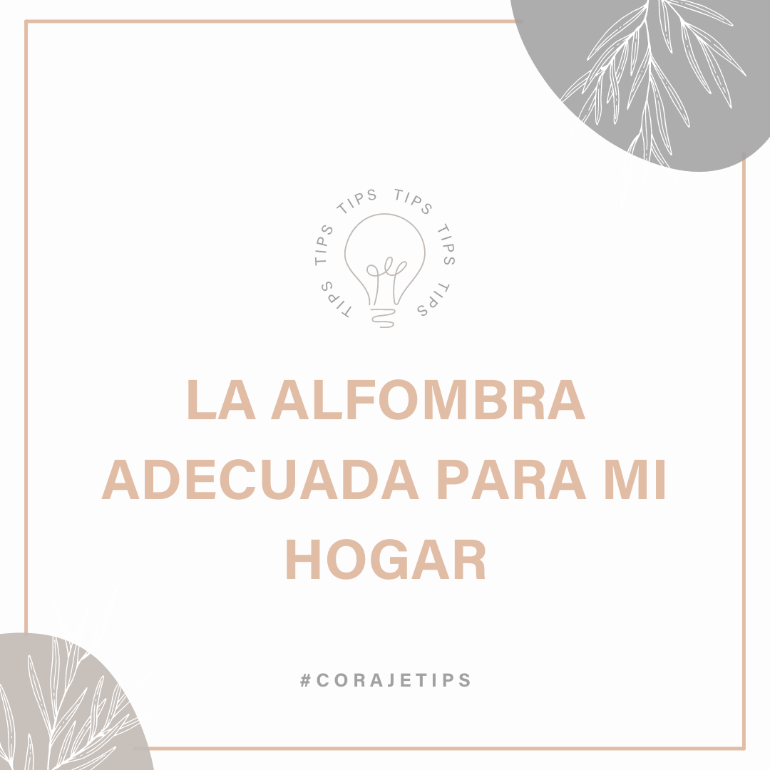 La alfombra adecuada para mi hogar