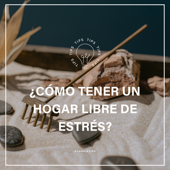 ¿Cómo tener un hogar libre de estrés?